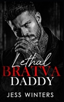 Lethal Bratva Daddy: An Age Gap Bodyguard Forced Proximity Romance (Wicked Bratva Daddies) B0H6817NSY Book Cover