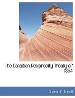 The Canadian reciprocity treaty of 1854 1017902445 Book Cover