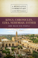 MC: Kings--Esther: God Rules His People (Meditative Commentary) 1684264375 Book Cover