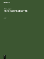 Reichszivilgesetze: Eine Sammlung Der Wichtigsten Reichsgesetze Über Bürgerliches Recht Und Rechtspflege. Nach Dem Stande Der Gesetzgebung 311237147X Book Cover