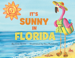 It's Sunny in Florida 145562778X Book Cover