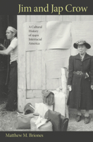 Jim and Jap Crow: A Cultural History of 1940s Interracial America 0691161933 Book Cover