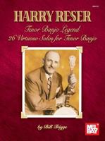 Mel Bay Harry Reser Tenor Banjo Lengen 26 Vitruoso Solos for Tenor Banjo 0786660503 Book Cover