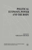 Political Economy, Power and the Body: Global Perspectives 0333719247 Book Cover