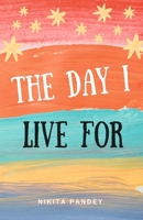 The Day I Live For B0F2ZL7GMS Book Cover