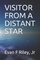 Visitor from a Distant Star 1089715471 Book Cover