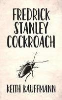 Fredrick Stanley Cockroach 1733520503 Book Cover