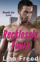 Recklessly Yours B09ZCSTPSH Book Cover