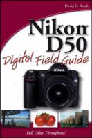 Nikon D50 Digital Field Guide 0471787469 Book Cover