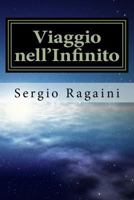 Viaggio Nell'infinito 1530440475 Book Cover