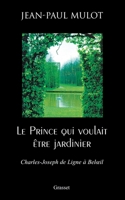 LE PRINCE QUI VOULAIT ETRE JARDINIER 2246635616 Book Cover