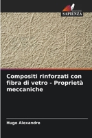 Compositi rinforzati con fibra di vetro - Proprietà meccaniche (Italian Edition) 6207481496 Book Cover