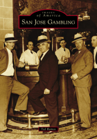 San Jose Gambling 146710468X Book Cover