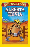 Bathroom Book of Alberta Trivia 097391162X Book Cover