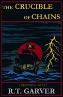 The Crucible of Chains 1961163454 Book Cover