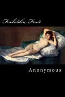 Forbidden Fruit; Luscious and Exciting story; and More Forbidden Fruit 1511529067 Book Cover