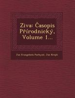 Ziva: Asopis P Irodnicky, Volume 1... 1249934087 Book Cover