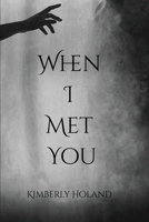 When I Met You 8249378504 Book Cover