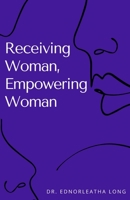Receiving Woman, Empowering Woman B0977JFS5N Book Cover