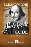 Breaking the Shakespeare Code 1964045118 Book Cover