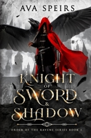 Knight of Sword & Shadow 1915282314 Book Cover