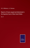 Reports of Cases argued and determined in the Supreme Court of New South Wales: Vol. V 3752532599 Book Cover