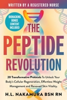 The Peptide Revolution: 20 Transformative Protocols to Unlock Your Body's Cellular Regeneration, Effortless Weight Management and Renewed Skin Vitality (Biohacking Essentials) B0F7Z6JDWQ Book Cover