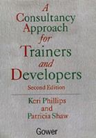A Consultancy Approach for Trainers and Developers 0566079372 Book Cover