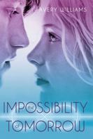 The Impossibility of Tomorrow 1442443200 Book Cover