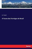 A fauna das formigas do Brazil. 1149273704 Book Cover