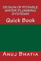 Design of Potable Water Plumbing Systems: Quick Book 1508662851 Book Cover