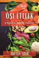 Osi Ételek: A Paleolit Konyha Varázsa (Hungarian Edition) 1835595995 Book Cover