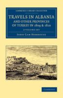 Travels in Albania and Other Provinces of Turkey in 1809 and 1810 1016962266 Book Cover