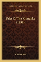 Tales of the Klondyke 1241362238 Book Cover