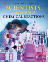 Scientists, Laws and Chemical Reactions: Science Encyclopedia 938631682X Book Cover