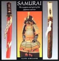 Samurai: The Weapons and Spirit of the Japanese Warrior 1592287204 Book Cover
