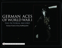 German Aces of World War I: The Pictorial Record 076432117X Book Cover
