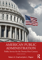 American Public Administration: Public Service for the Twenty-First Century 1032499958 Book Cover