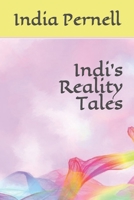 Indi's Reality Tales 1792836791 Book Cover
