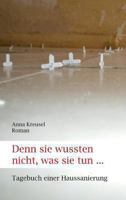 Denn Sie Wussten Nicht, Was Sie Tun ... 384950302X Book Cover