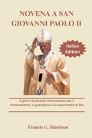 NOVENA A SAN GIOVANNI PAOLO II: 9 giorni di potente intercessione per il rinnovamento, la guarigione e la misericordia di Dio B0FVWR5M1F Book Cover