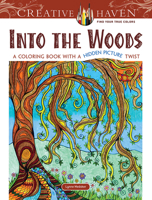 Creative Haven Into the Woods: A Coloring Book with a Hidden Picture Twist 0486806669 Book Cover