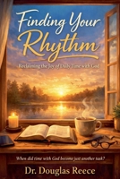 Finding Your Rhythm (Devotionals and Guides) B0GL4JSZZF Book Cover