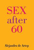 Sex After 60 (Spanish Edition) - El Sexo Despues de Los 60 1491236094 Book Cover