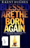 Blessed Are the Born Again 0896933695 Book Cover