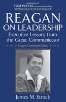 Reagan On Leadership: Executive Lessons From The Great Communicator 0761513361 Book Cover