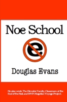 Noe School 0615705251 Book Cover