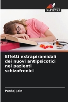 Effetti extrapiramidali dei nuovi antipsicotici nei pazienti schizofrenici (Italian Edition) 6209791255 Book Cover