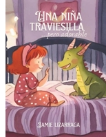 Una niña traviesilla: ...pero encantadora (Spanish Edition) B0DRT4K8R6 Book Cover