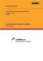 La protection du fran�ais au Qu�bec 3656630216 Book Cover
